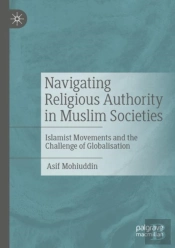 Navigating Religious Authority In Muslim Societies