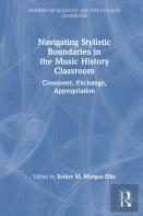 Navigating Stylistic Boundaries In The Music History Classroom
