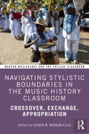 Navigating Stylistic Boundaries In The Music History Classroom