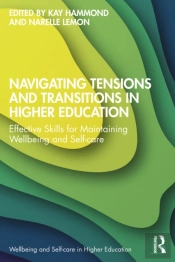 Navigating Tensions And Transitions In Higher Education