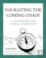 Navigating The Coming Chaos