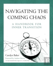 Navigating The Coming Chaos
