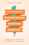 Navigating The Dissertation Writing Process