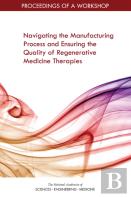 Navigating The Manufacturing Process And Ensuring The Quality Of Regenerative Medicine Therapies