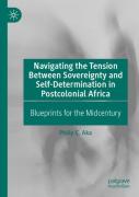 Navigating The Tension Between Sovereignty And Self-Determination In Postcolonial Africa