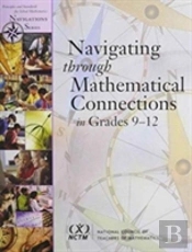Navigating Through Mathematical Connections In Grades 9-12