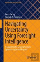 Navigating Uncertainty Using Foresight Intelligence