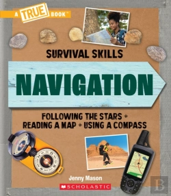 Bertrand.pt - Navigation (A True Book: Survival Skills)