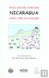 Naviguer Dans Le Desert ; Itineraires Residentiels A La Frontiere Mexique-Etats-Unis ; Nicaragua Dans L'Oeil Du Cyclone