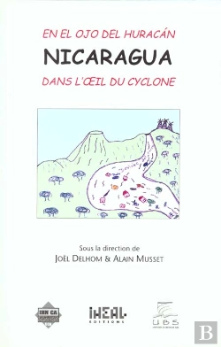 Bertrand.pt - Naviguer Dans Le Desert ; Itineraires Residentiels A La Frontiere Mexique-Etats-Unis ; Nicaragua Dans L'Oeil Du Cyclone
