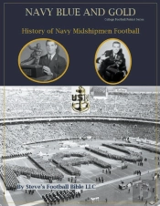 Navy Blue And Gold - History Of Navy Midshipmen Football