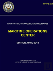Navy Tactics, Techniques, And Procedures - Maritime Operations Center (Nttp 3-32.1)