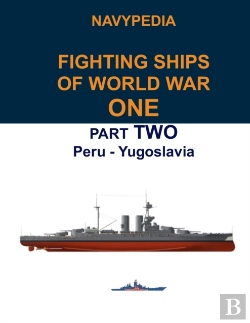 Bertrand.pt - Navypedia. Fighting Ships Of World War One. Part Two. Peru - Yugoslavia.