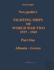 Navypedia'S Fighting Ships Of World War Two 1937 - 1945. Part One. Albania - Greece.