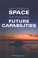 Navy'S Needs In Space For Providing Future Capabilities