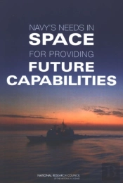 Navy'S Needs In Space For Providing Future Capabilities