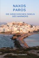 Naxos - Paros Die Griechischen Inseln Des Marmors
