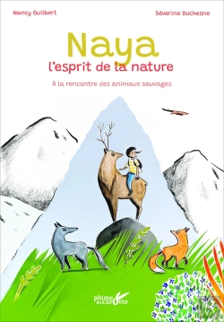 Bertrand.pt - Naya, L'Esprit De La Nature : À La Rencontre Des Animaux Sauvages