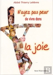 N'Ayez Pas Peur De Vivre Dans La Joie