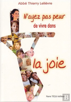 Bertrand.pt - N'Ayez Pas Peur De Vivre Dans La Joie