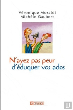 Bertrand.pt - N'Ayez Pas Peur D'Éduquer Vos Ados... ; Ce Sont Eux Qui Vous Le Demandent !