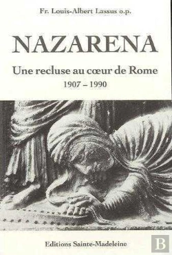 Bertrand.pt - Nazarena, Une Recluse Au Coeur De Rome - 1907-1990