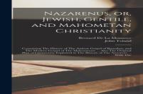Nazarenus, Or, Jewish, Gentile, And Mahometan Christianity