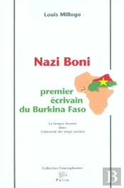 Nazi Boni ; Premier Ecrivain Du Burkina Faso ; La Langue Bwamu Dans Crepuscule Des Temps Anciens