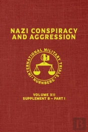 Nazi Conspiracy And Aggression: Volume X