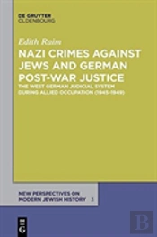 Nazi Crimes Against Jews And German Post-War Justice