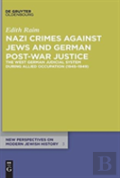 Nazi Crimes Against Jews And German Post-War Justice