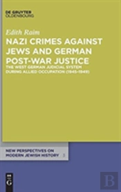 Nazi Crimes Against Jews And German Post-War Justice