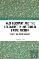 Nazi Germany And The Holocaust In Historical Crime Fiction