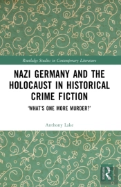Nazi Germany And The Holocaust In Historical Crime Fiction