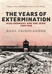 Nazi Germany And The Jews: The Years Of Extermination
