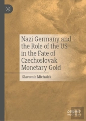 Nazi Germany And The Role Of The Us In The Fate Of Czechoslovak Monetary Gold