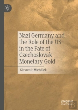 Bertrand.pt - Nazi Germany And The Role Of The Us In The Fate Of Czechoslovak Monetary Gold