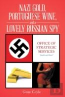 Nazi Gold, Portuguese Wine, And A Lovely Russian Spy