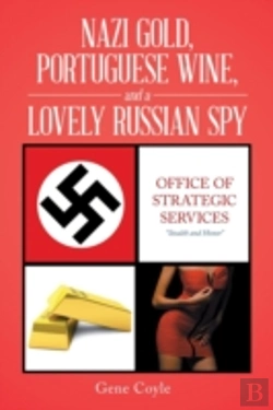 Bertrand.pt - Nazi Gold, Portuguese Wine, And A Lovely Russian Spy