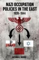 Nazi Occupation Policies In The East, 1939-44