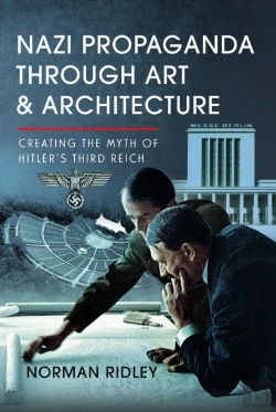 Bertrand.pt - Nazi Propaganda Through Art And Architecture