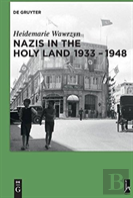 Nazis In The Holy Land 1933-1948