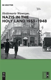 Nazis In The Holy Land 1933-1948