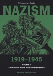 Nazism 1919â€“1945 Volume 4