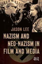 Nazism And Neo-Nazism In Film And Media