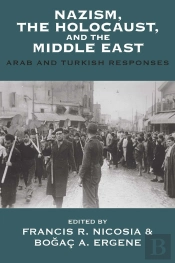 Nazism, The Holocaust, And The Middle East