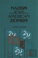Nazism, The Jews And American Zionism, 1933-1948