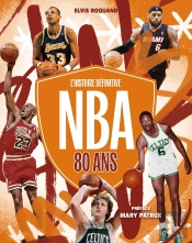 Nba 80 Ans : L'Histoire Définitive