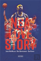 Nba Love Story : Confessions Des Plus Grandes Stars