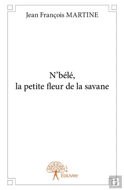 Bertrand.pt - N'Bélé, La Petite Fleur De La Savane